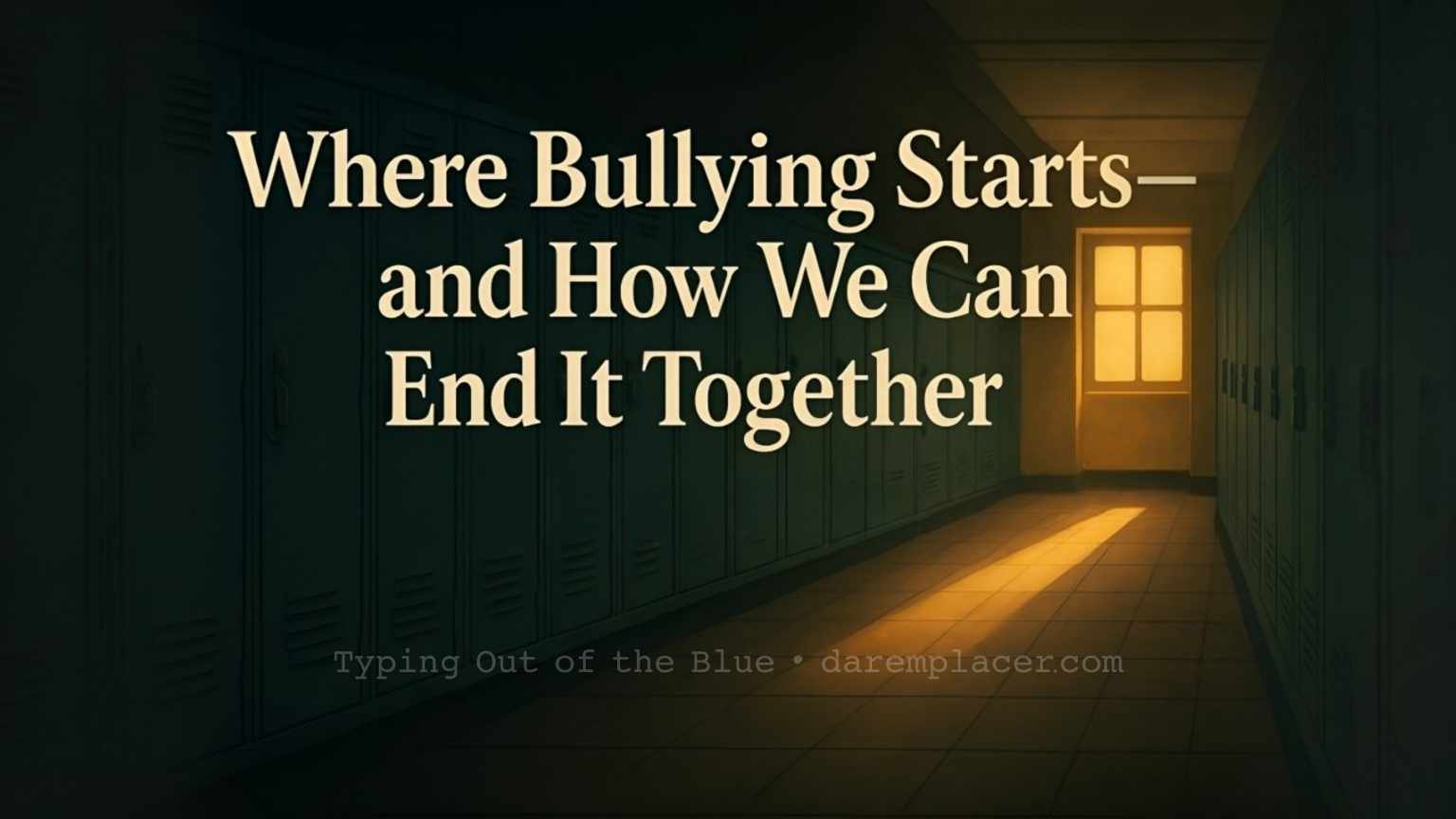 Where Bullying Starts—and How We Can End It Together