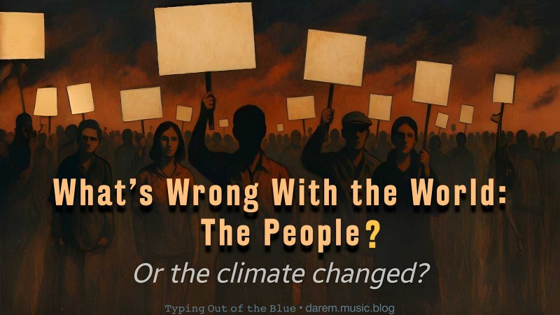 What’s Wrong With the World: The People?
