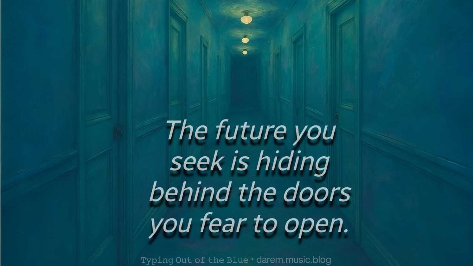 Behind the Doors We Fear