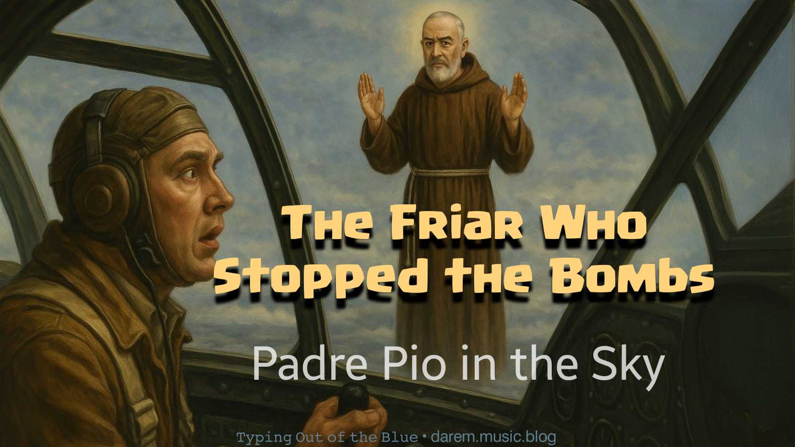 The Friar Who Stopped the Bombs
