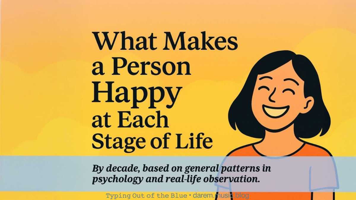 What Makes a Person Happy at Each Stage of&nbsp;Life