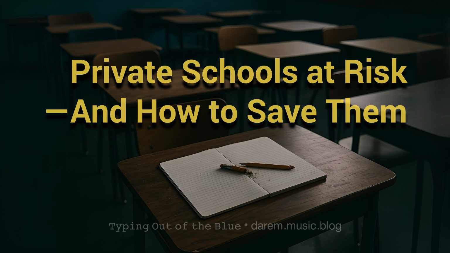 Private Schools at Risk—And How to Save Them
