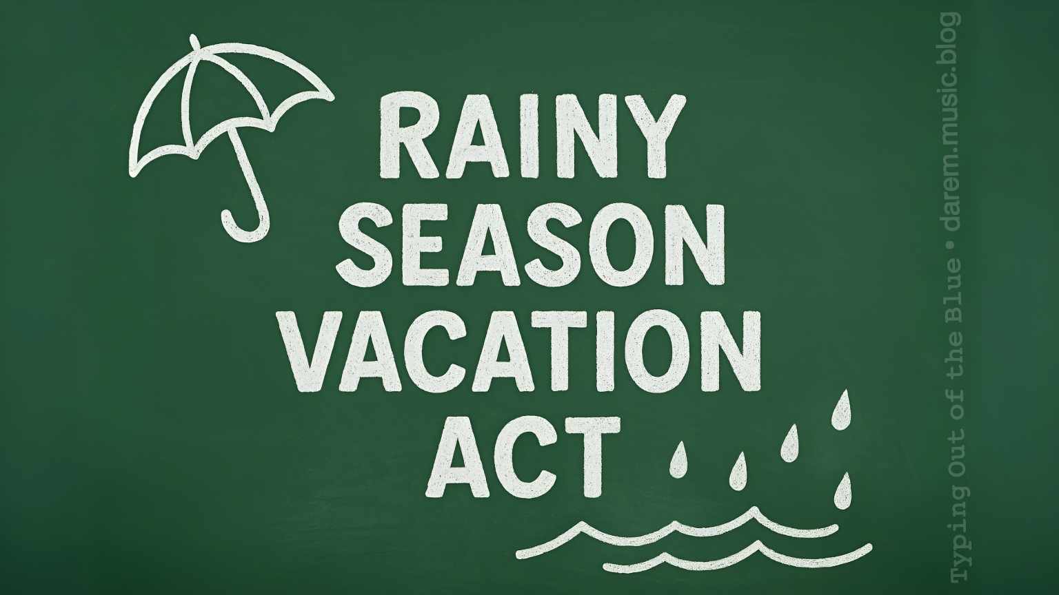 The Rainy Season Vacation Act 🌧️😂