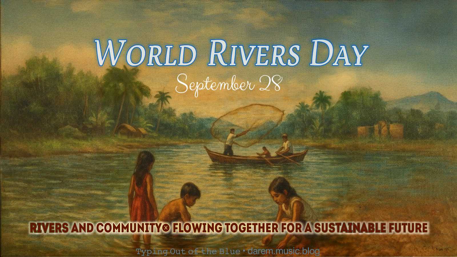 World Rivers Day • September 28