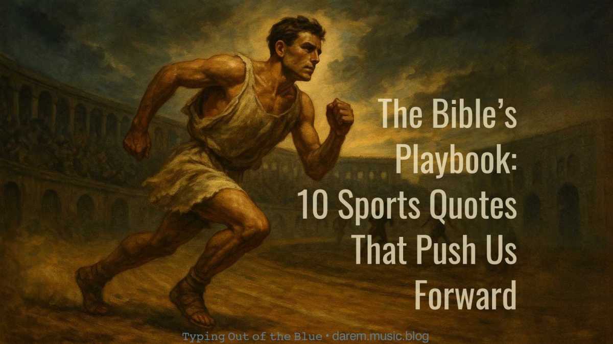 The Bible’s Playbook: 10 Sports Quotes That Push Us&nbsp;Forward
