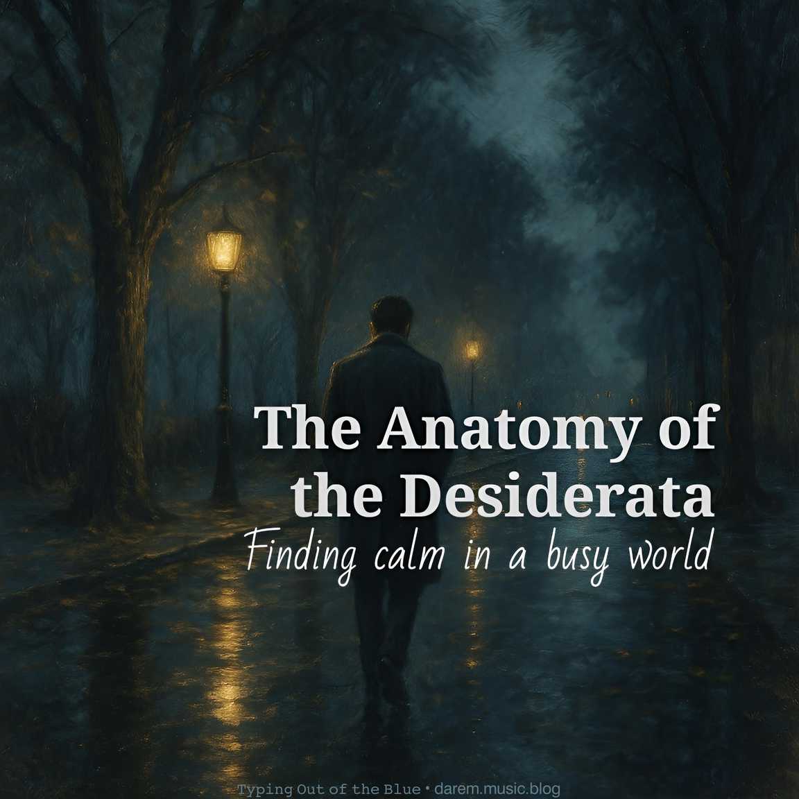 The Anatomy of the&nbsp;Desiderata
