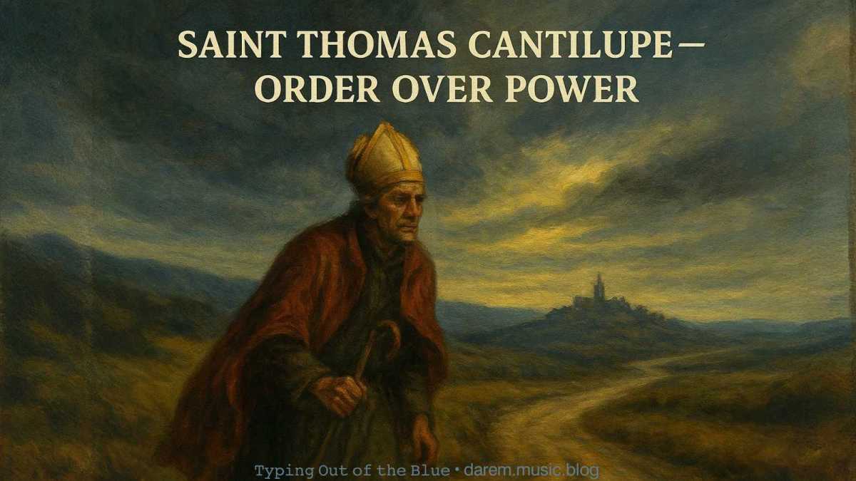 Saint Thomas Cantilupe—Order Over&nbsp;Power