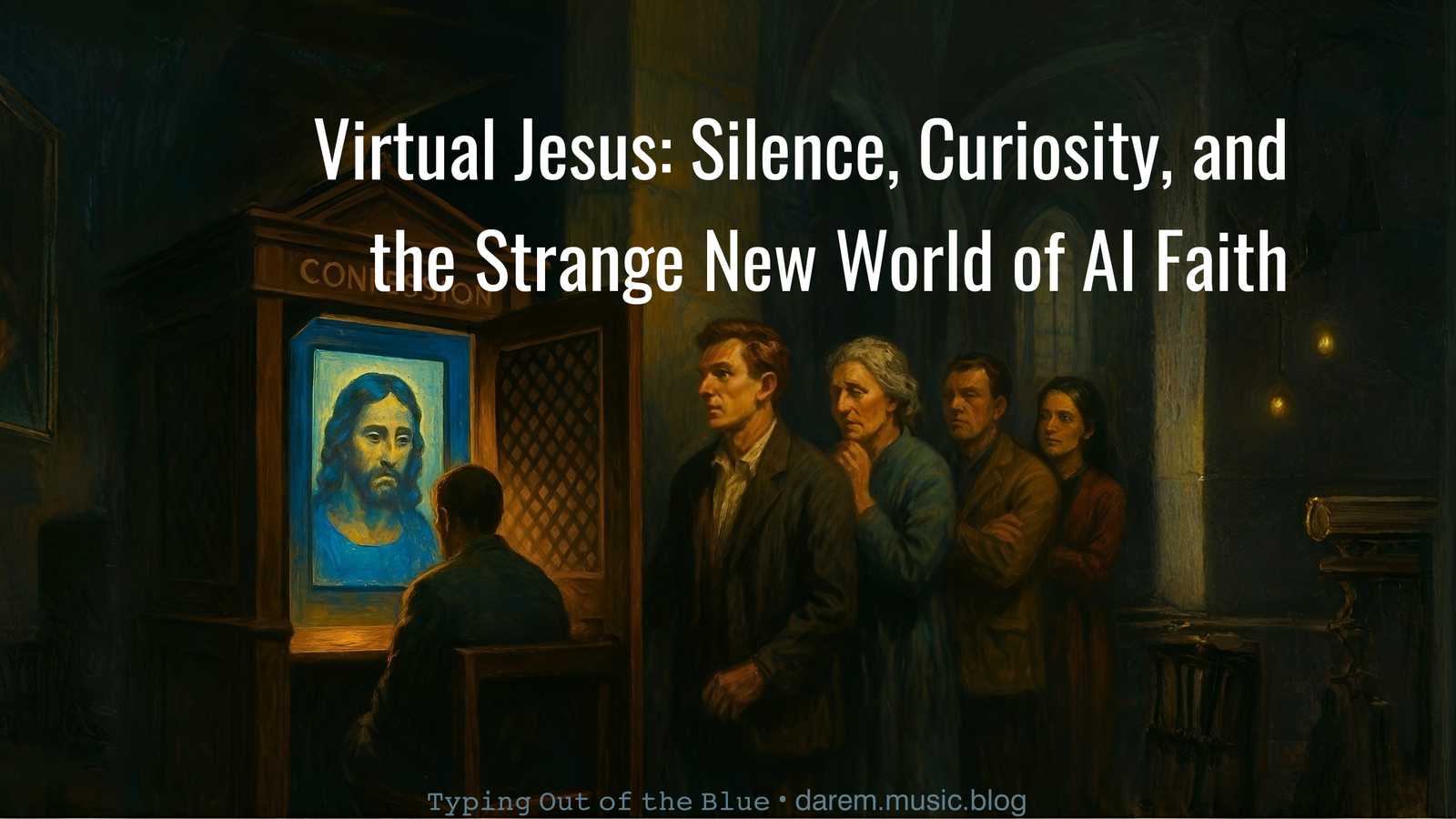 Virtual Jesus: Silence, Curiosity, and the Strange New World of AI Faith