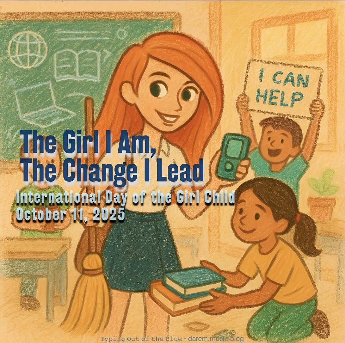The Girl I Am, The Change I Lead