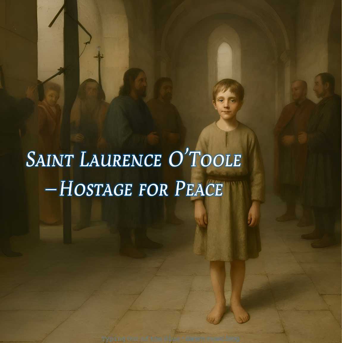 Saint Laurence O’Toole—Hostage for Peace