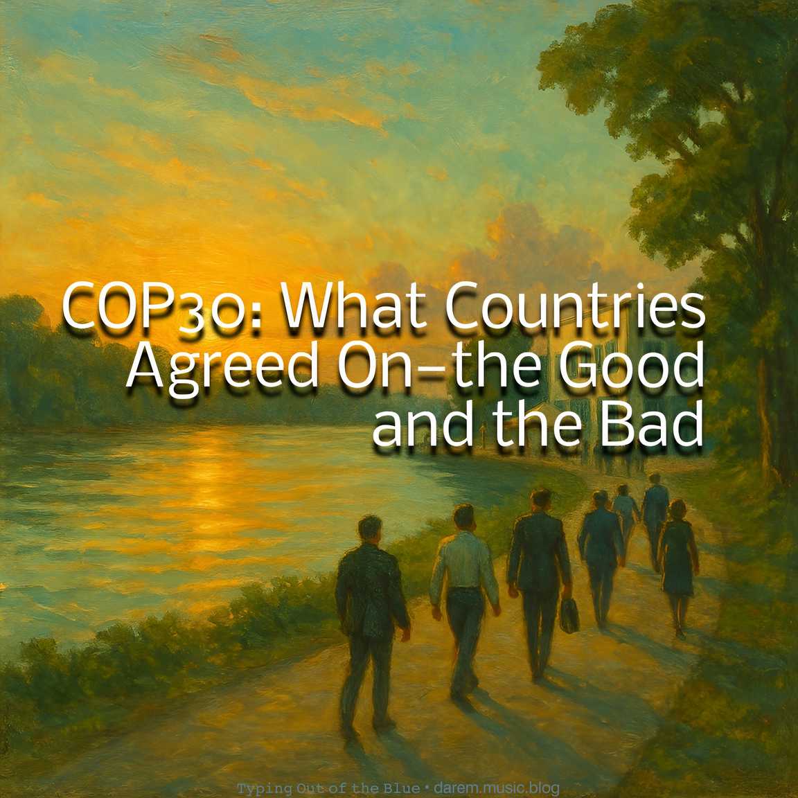 COP30: What Countries Agreed On—the Good and the Bad