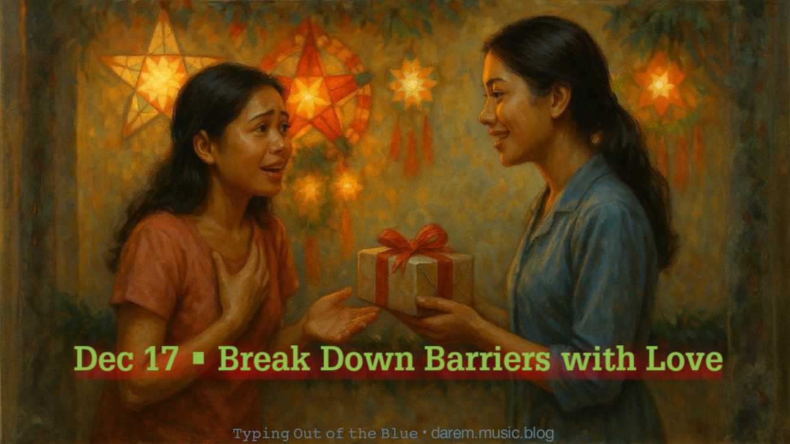 Break Down Barriers with Love •&nbsp;Wed.12.17.25