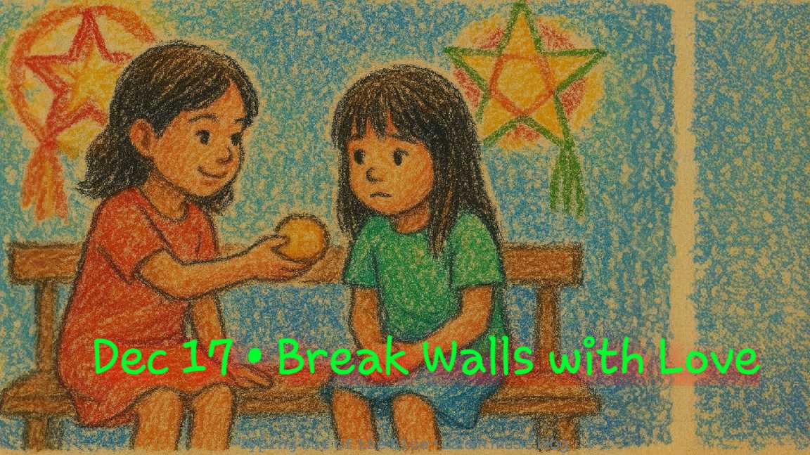 💛 Break Walls with Love • Wed.12.17.25