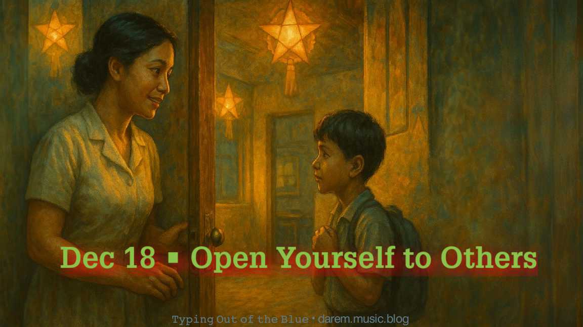 Open Yourself to Others •&nbsp;Thu.12.18.25