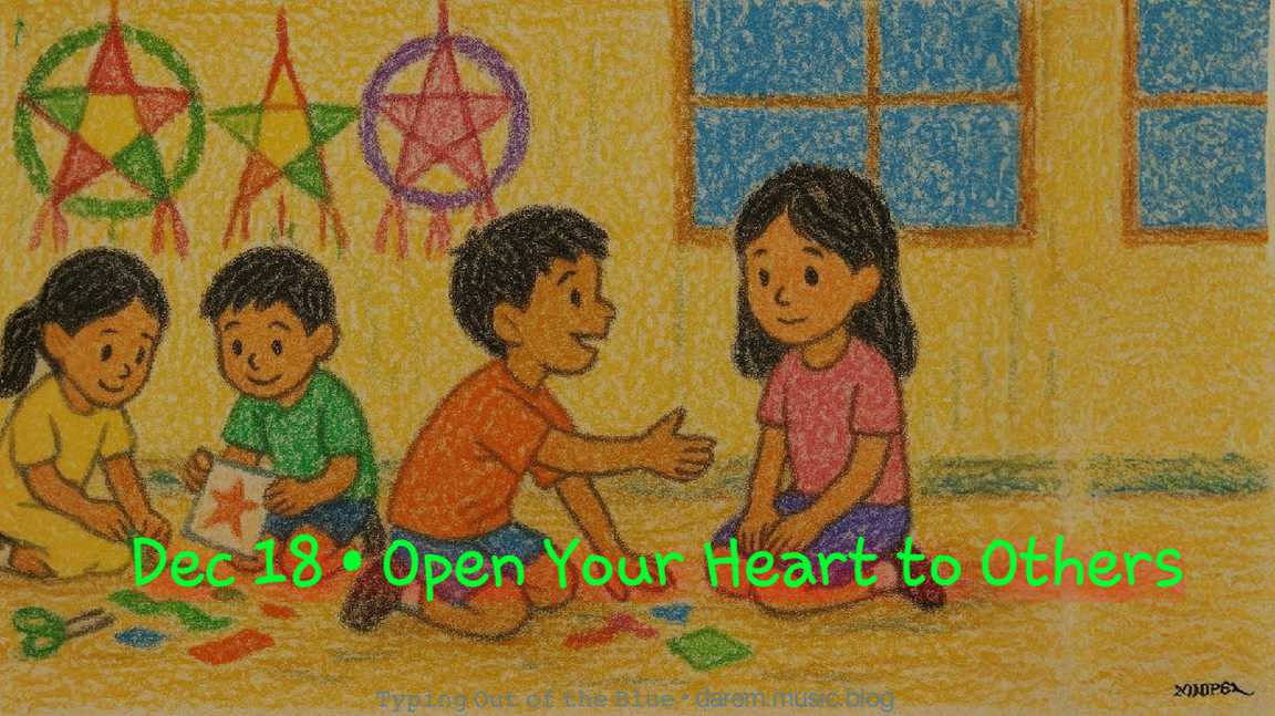🌿 Open Your Heart to Others • Thu.12.18.25