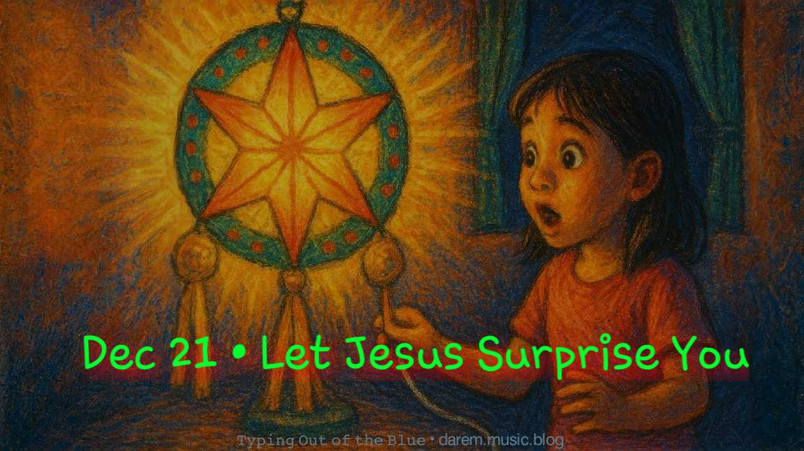 🌈 Let Jesus Surprise You •&nbsp;Sun.12.21.25