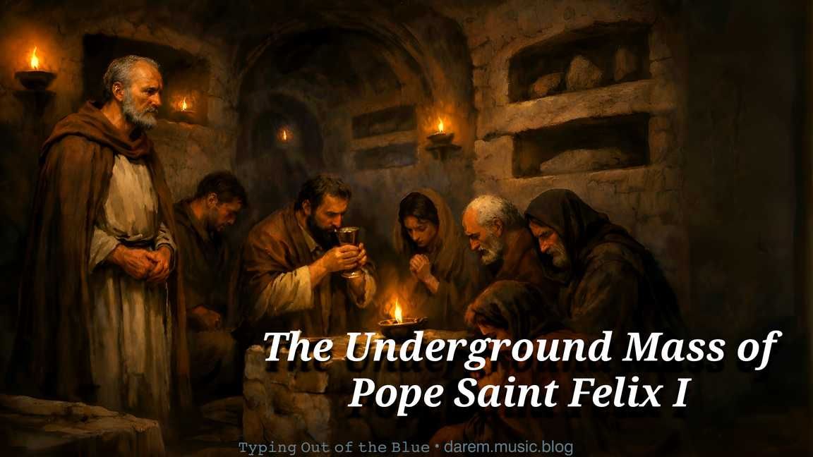 The Underground Mass of Pope Saint Felix I
