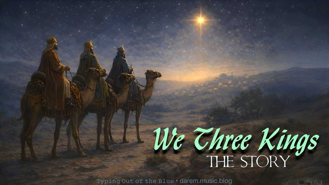 We Three Kings—The Story