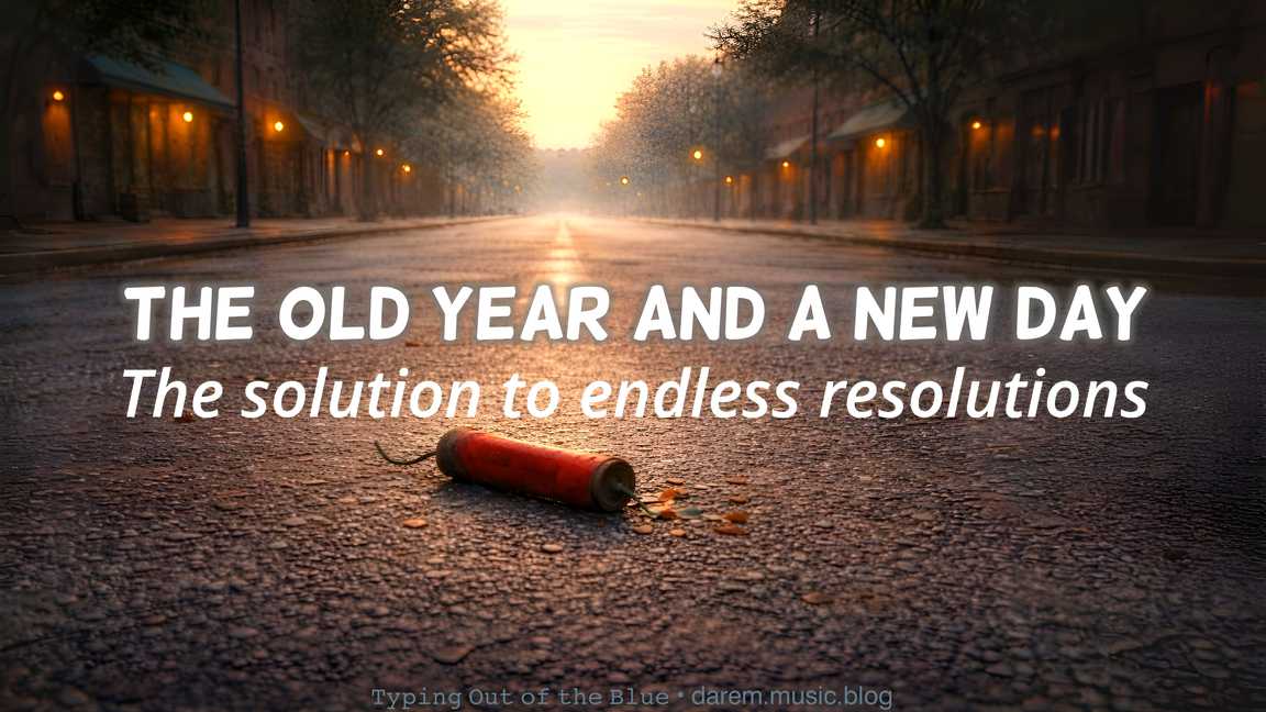 The Old Year and a New Day