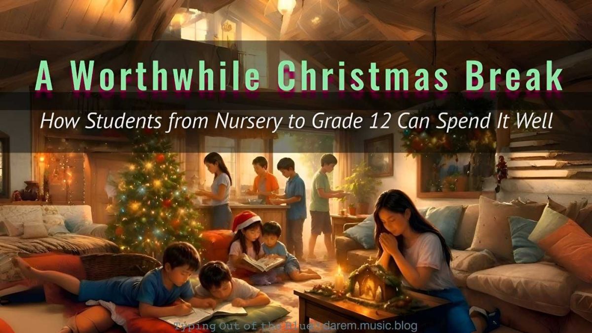 🎄 A Worthwhile Christmas&nbsp;Break