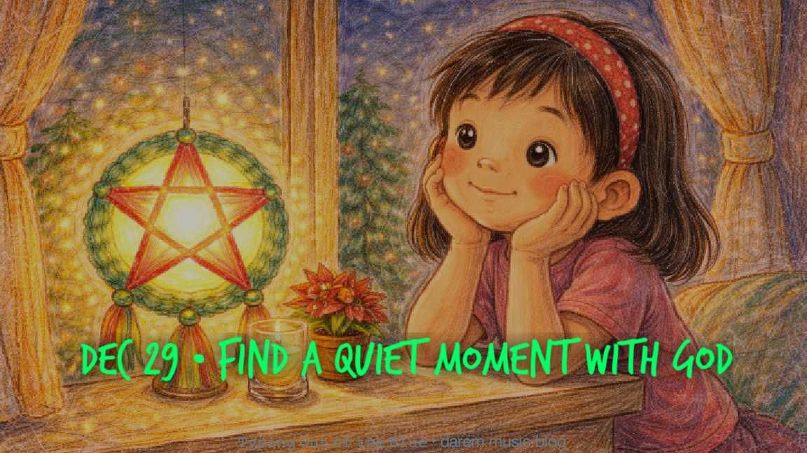 🙏 Find a Quiet Moment with God • Mon.12.29.25