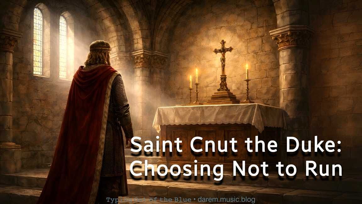 Saint Cnut the Duke: Choosing Not to Run