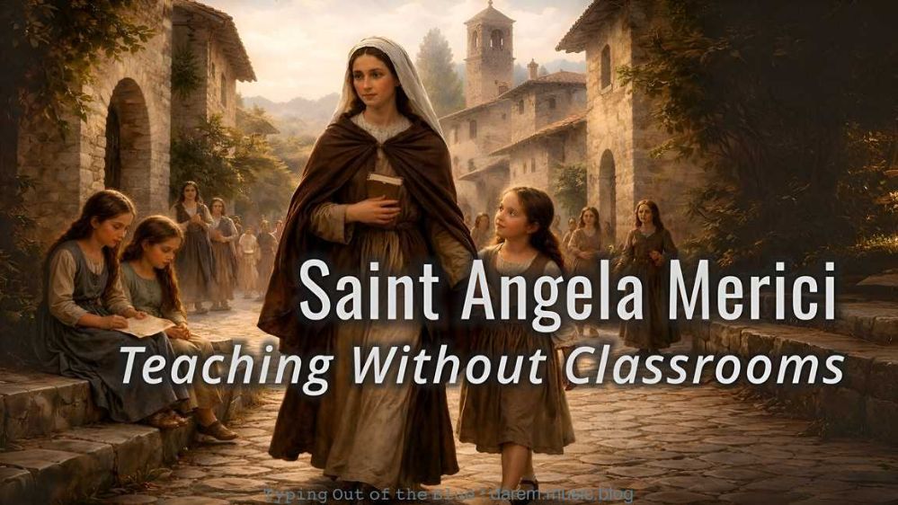 Saint Angela Merici: Teaching Without Classrooms