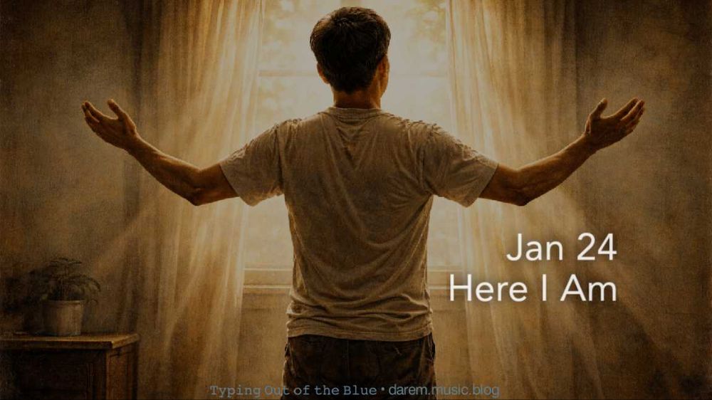 Here I Am • Sat.01.24.26