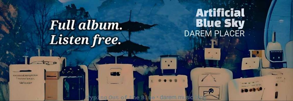 Artificial Blue Sky•Darem Placer