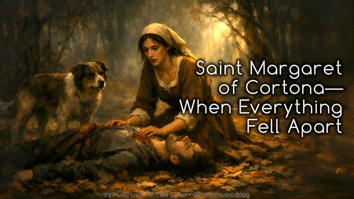 Saint Margaret of Cortona—When Everything Fell Apart