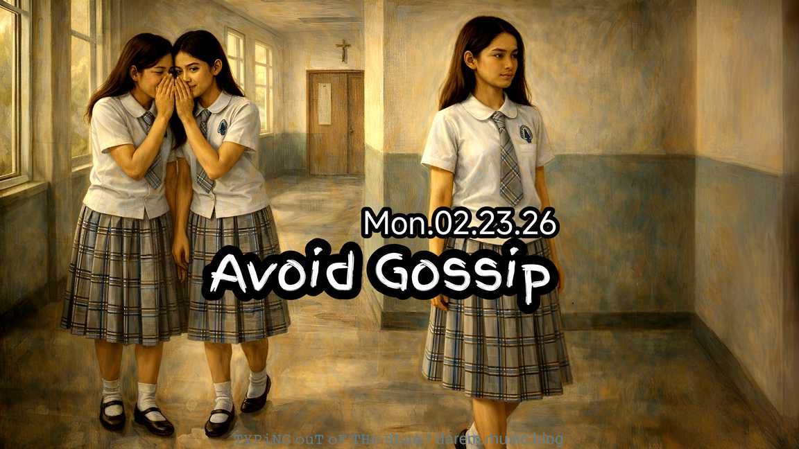 Avoid Gossip • Mon.02.23.26