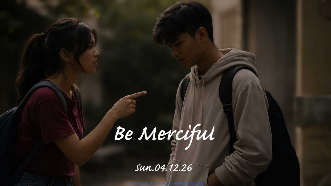 Be Merciful • Sun.04.12.26