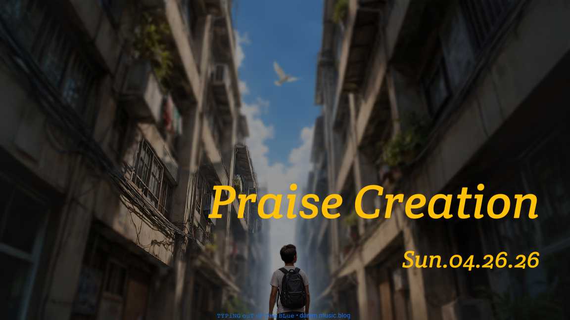 Praise Creation • Sun.04.26.26