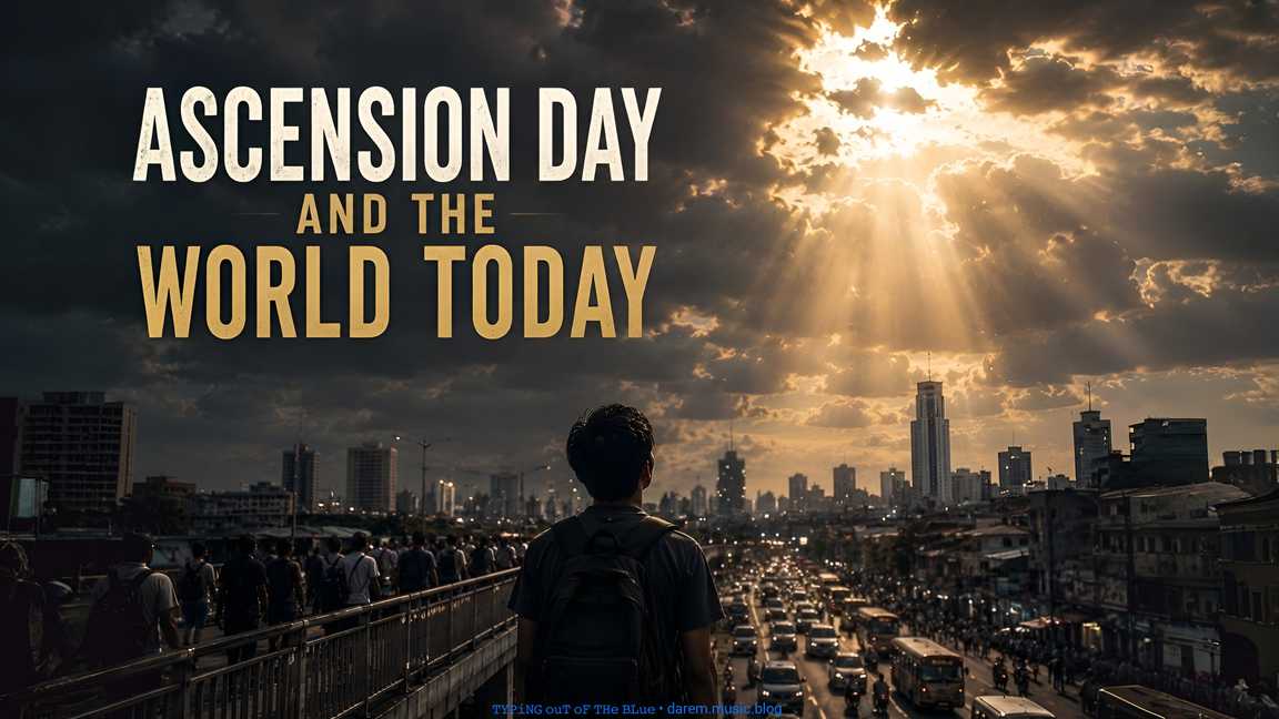 Ascension Day and the World Today