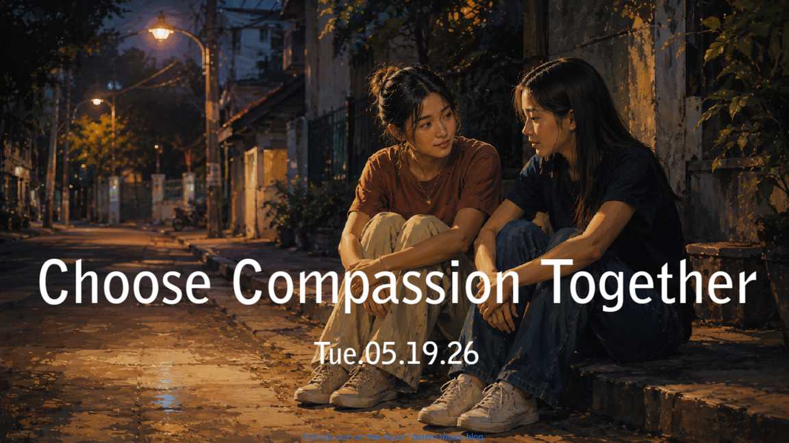 Choose Compassion Together • Tue.05.19.26