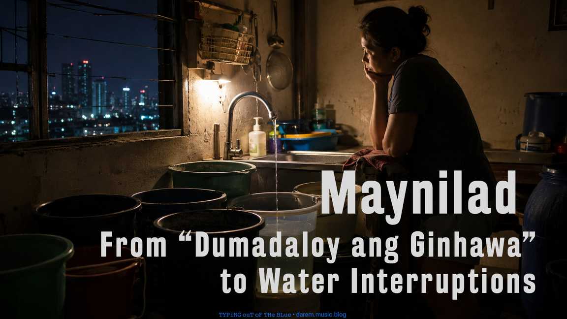 Maynilad: From “Dumadaloy ang Ginhawa” to Water Interruptions