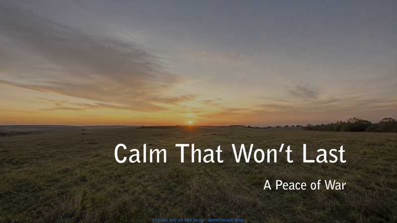 Calm That Won’t Last