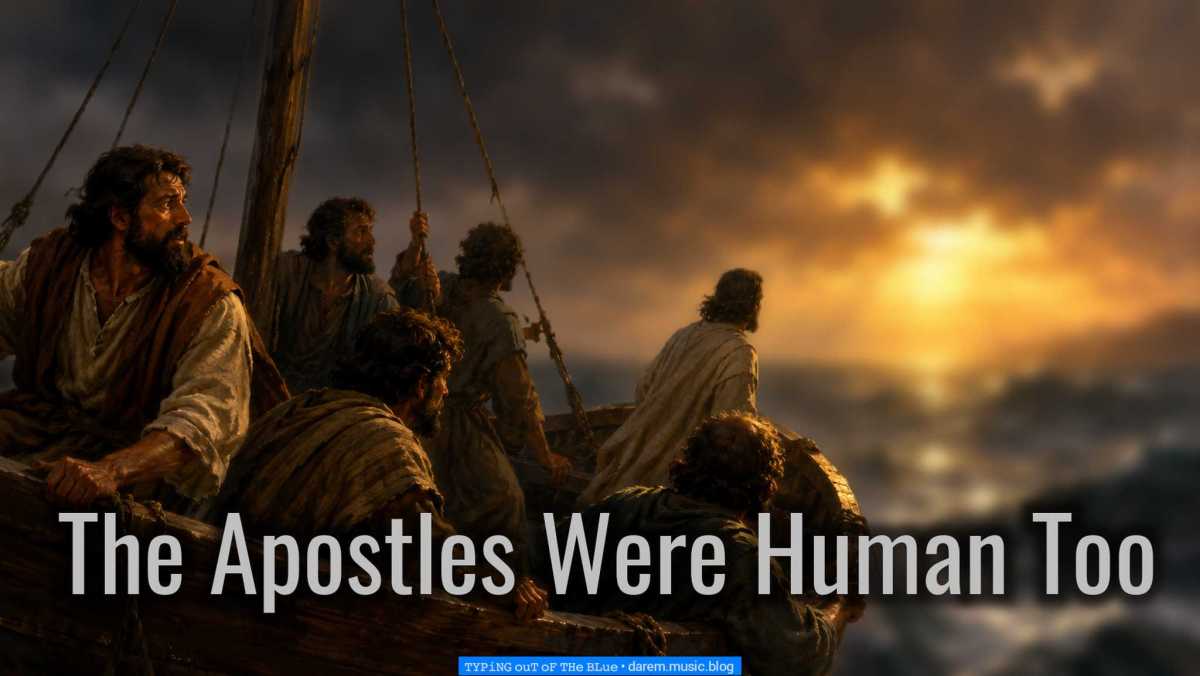 The Apostles Were Human Too