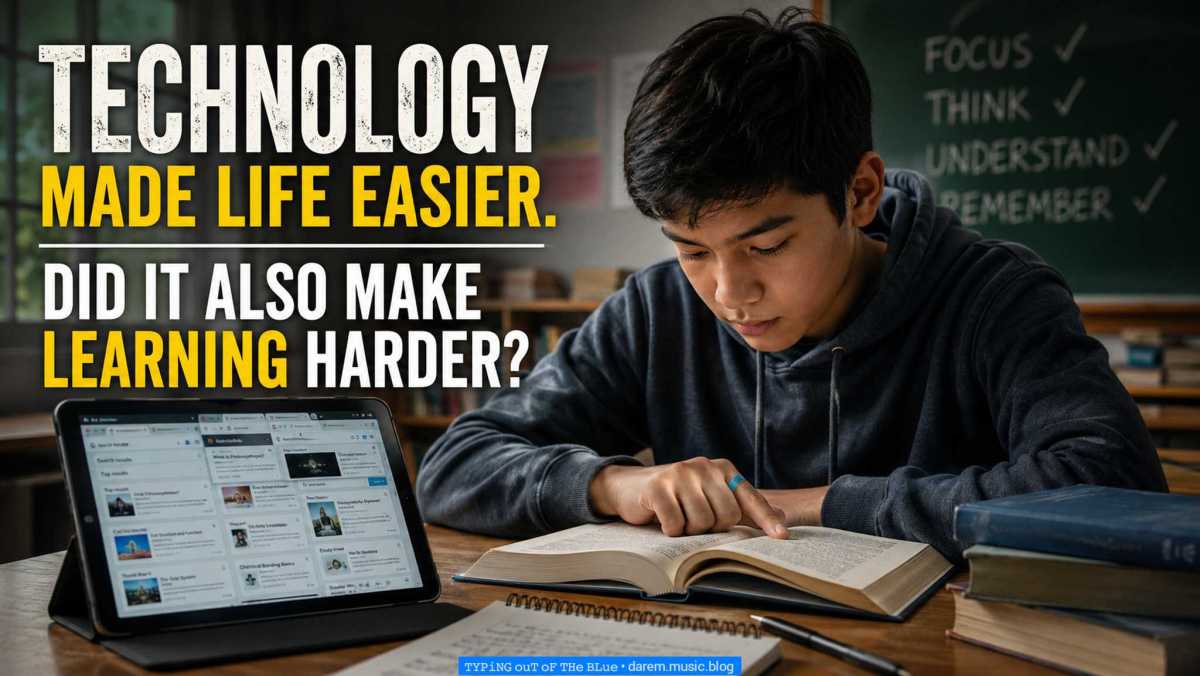 Technology Made Life Easier. Did It Also Make Learning Harder?