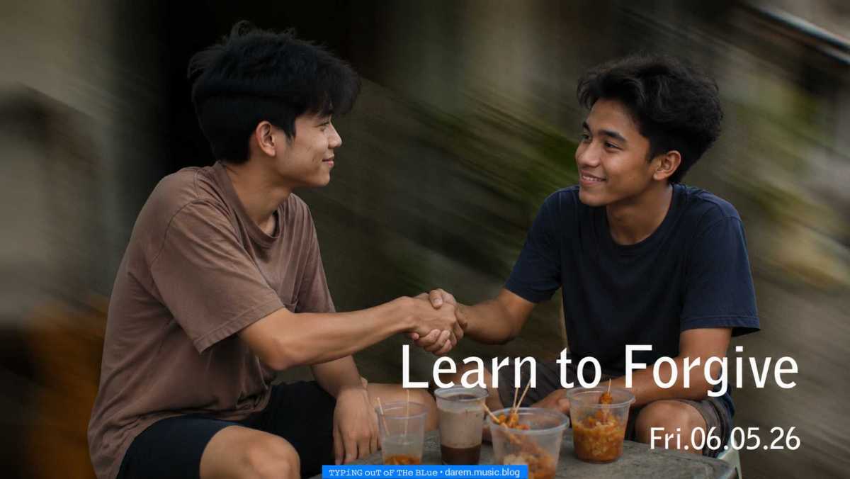 Learn to Forgive • Fri.06.05.26