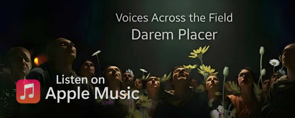 Voices Across the Field • Darem Placer