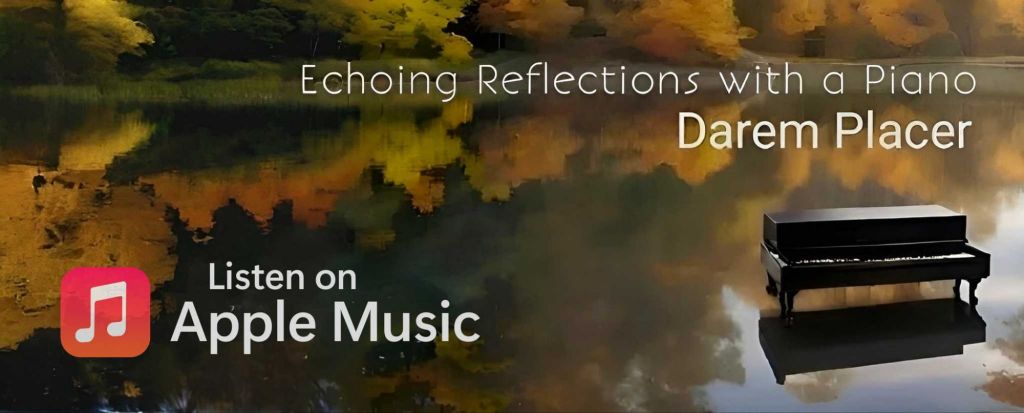 Echoing Reflections with a Piano • Darem Placer