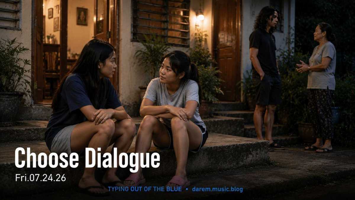 Choose Dialogue • Fri.07.24.26