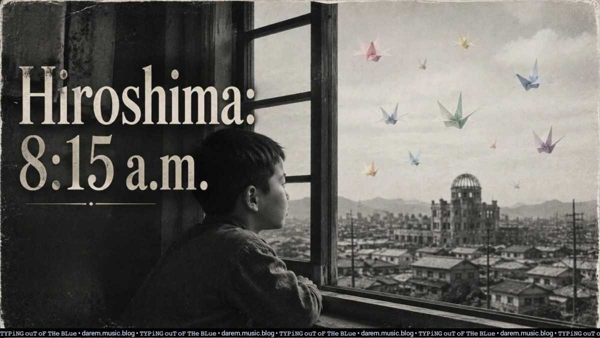 Hiroshima: 8:15 a.m.