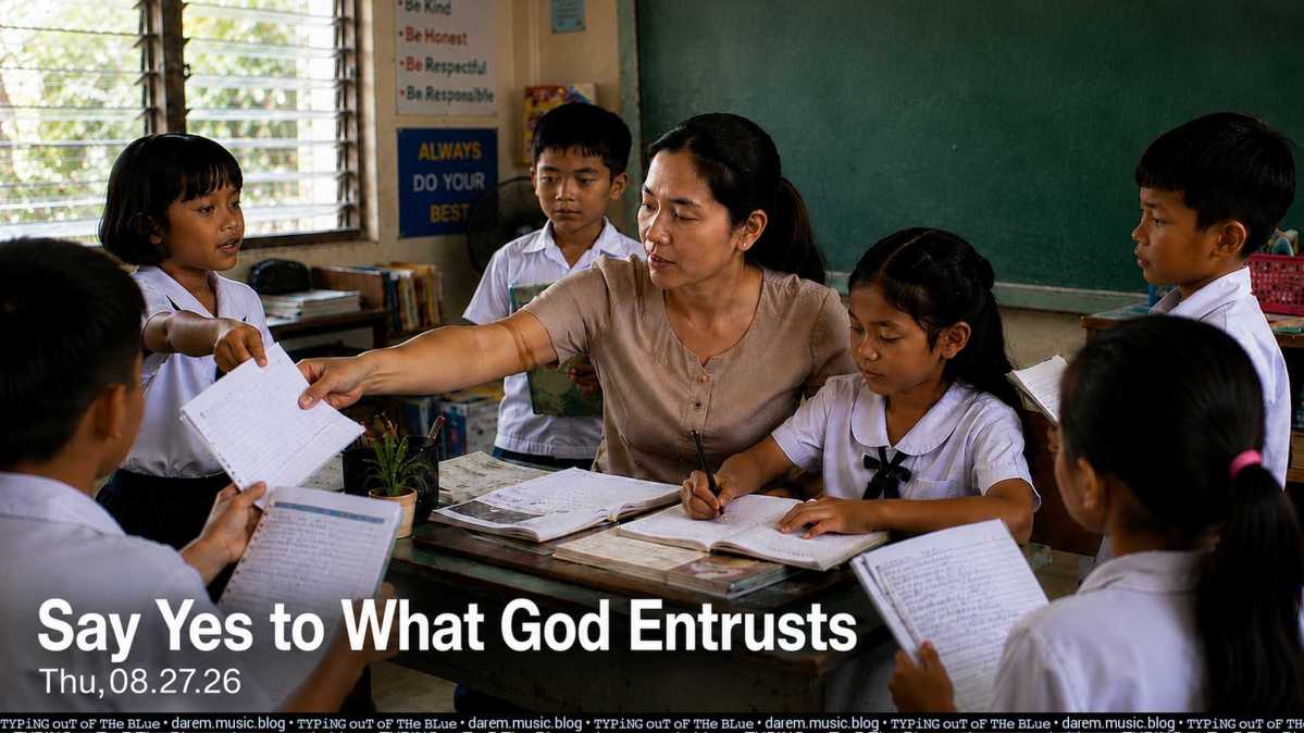 Say Yes to What God Entrusts • Thu.08.27.26