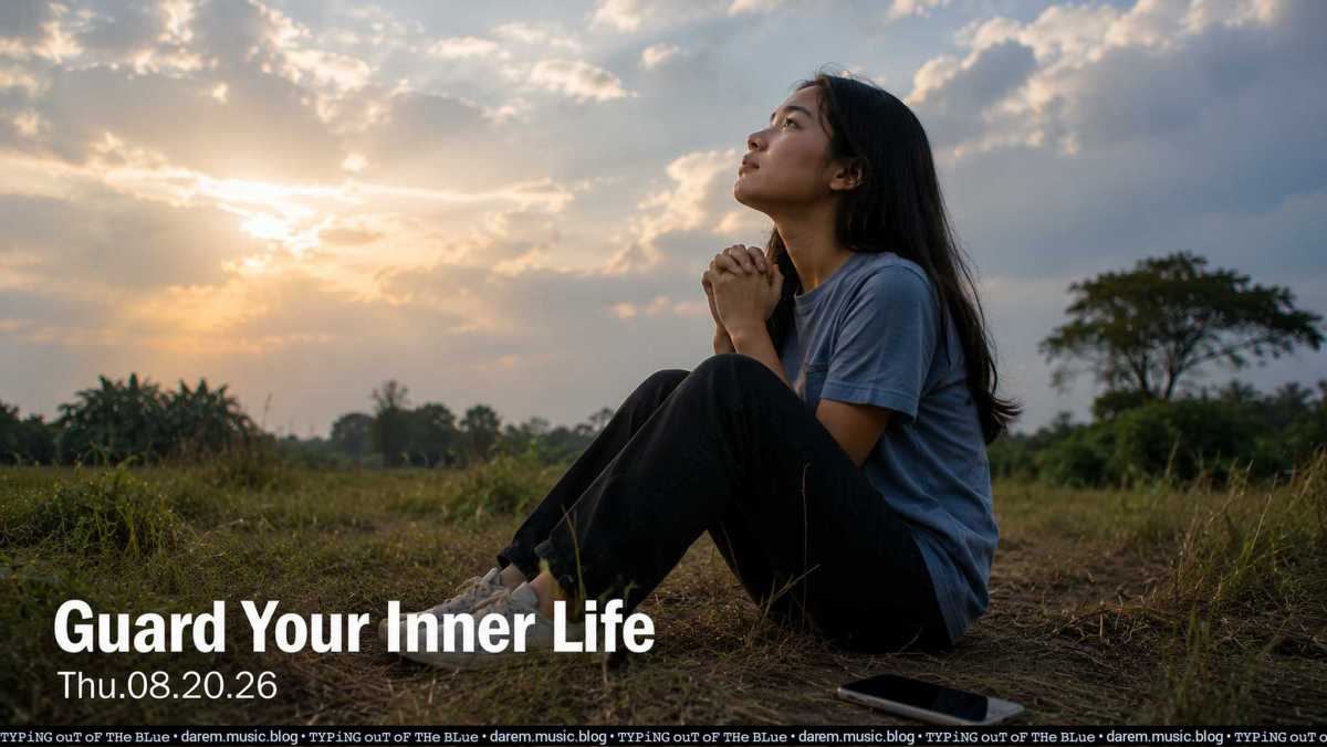 Guard Your Inner Life • Thu.08.20.26