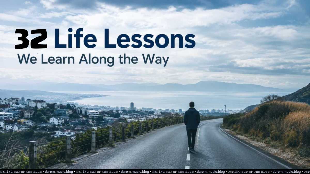 32 Life Lessons We Learn Along the Way