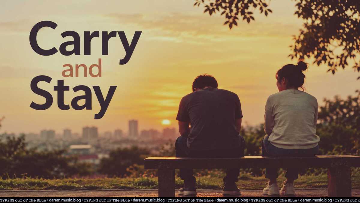 Carry and Stay