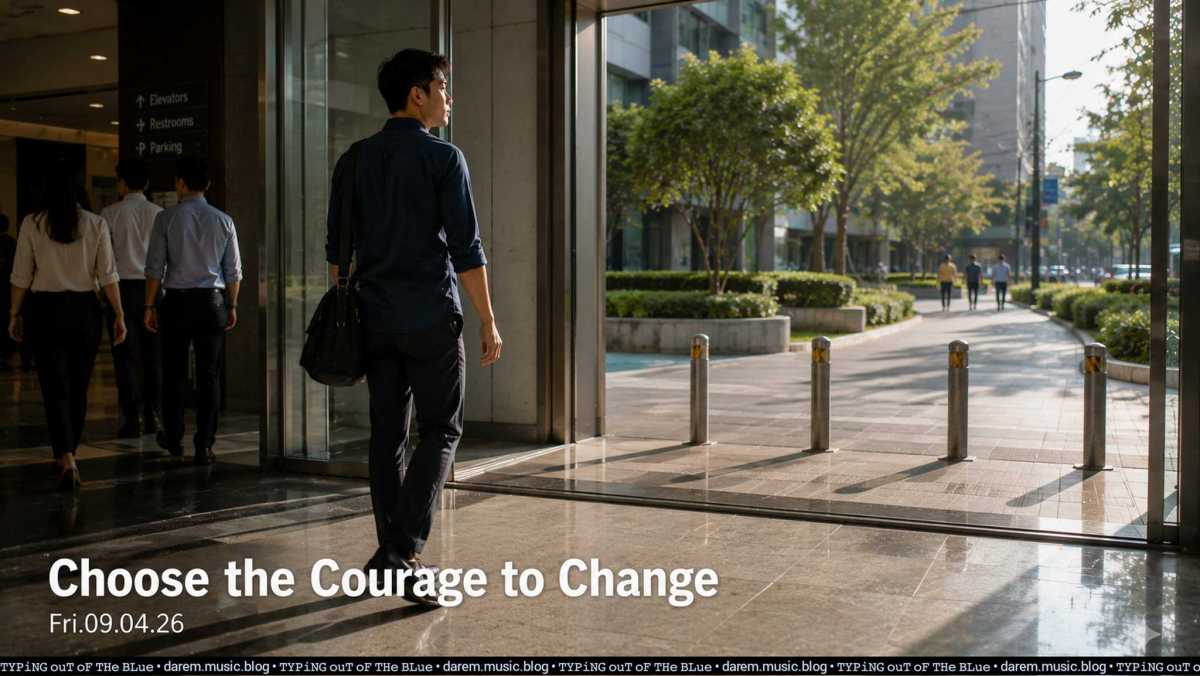 Choose the Courage to Change • Fri.09.04.26