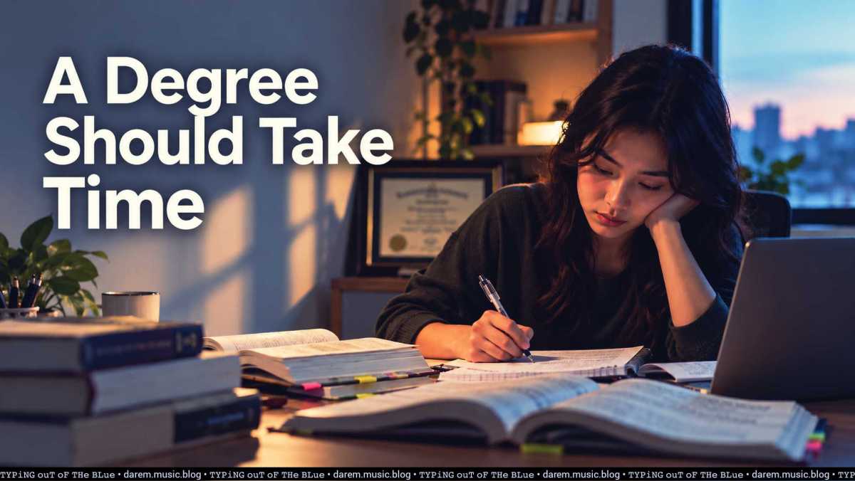 A Degree Should Take Time